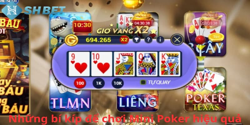 Một số bí kíp để chơi mini poker đạt được hiệu quả cao khi chơi tại SHBET
